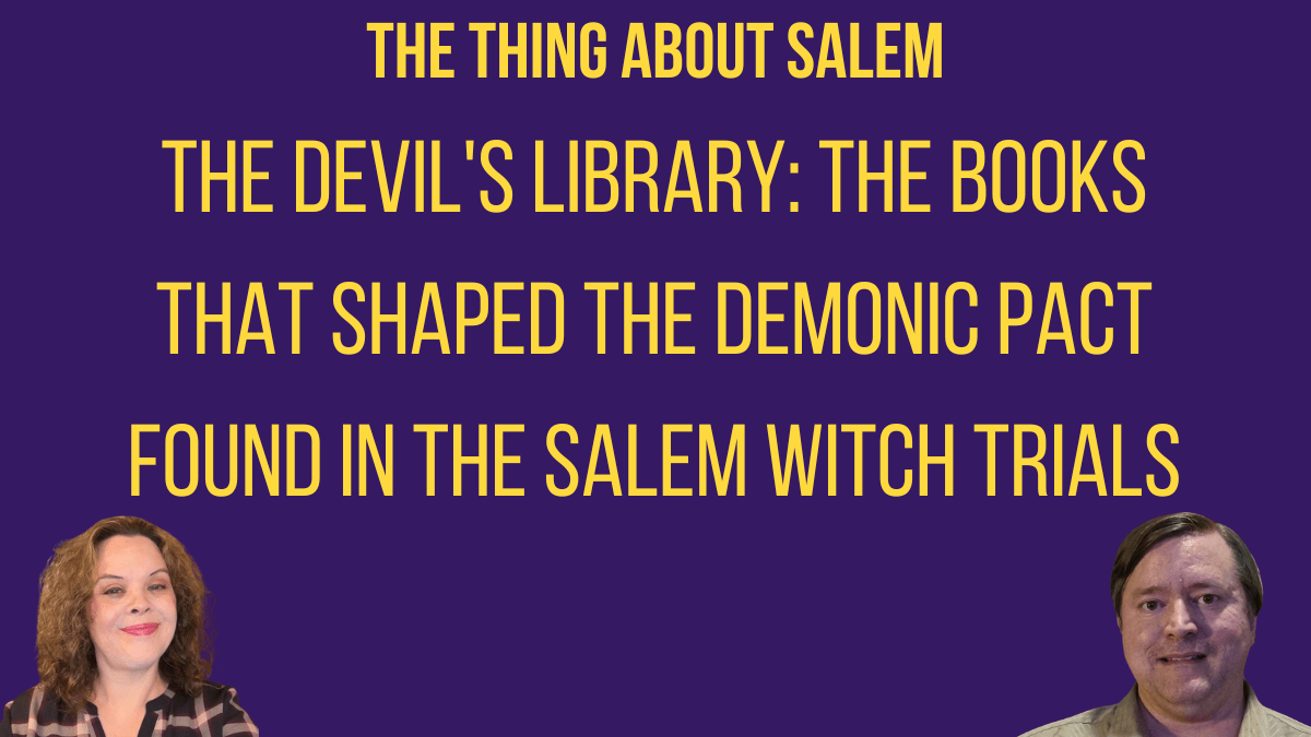 The Devil’s Library: The Books That Shaped the Demonic Pact Found in the Salem Witch Trials